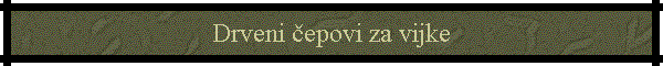 Drveni epovi za vijke